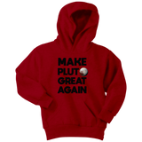 Make Pluto Great Again Youth Hoodie Sweatshirt