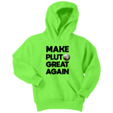 Make Pluto Great Again Youth Hoodie Sweatshirt