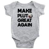 Make Pluto Great Again Baby Bodysuit