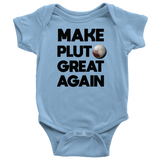 Make Pluto Great Again Baby Bodysuit