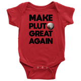 Make Pluto Great Again Baby Bodysuit