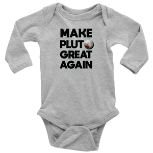 Make Pluto Great Again Long Sleeve Baby Bodysuit